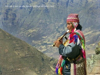 Wie ein Gruss an die Sonne, erklingt ihr altes Lied 