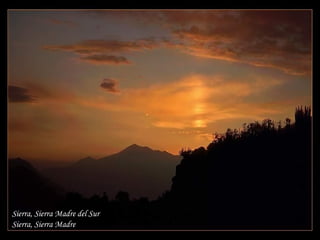 Sierra, Sierra Madre del Sur Sierra, Sierra Madre 