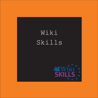 Wiki
Skills
 