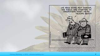 Visionary Marketing - cc 2014 - visionarymarketing.com 6
 