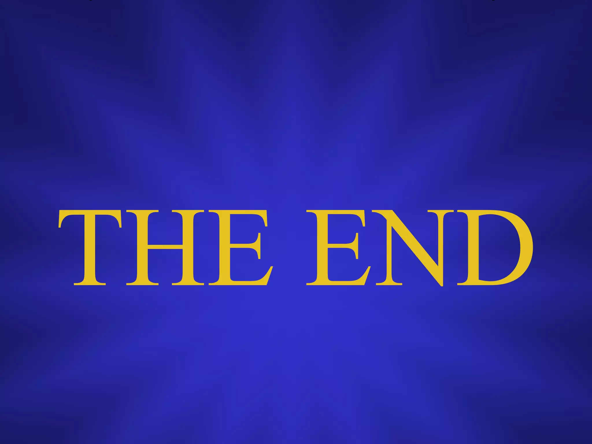 THE END
 