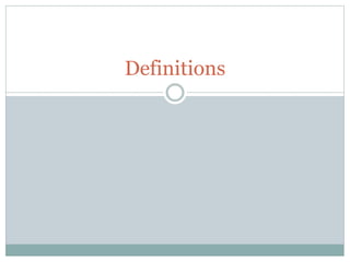 Definitions
 