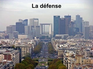 La défense
 