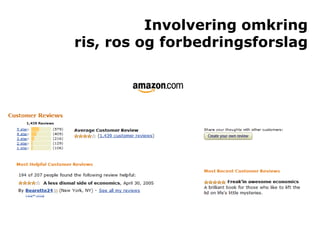 Involvering omkring
ris, ros og forbedringsforslag
 