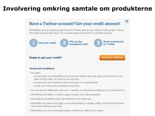 Involvering omkring samtale om produkterne
 