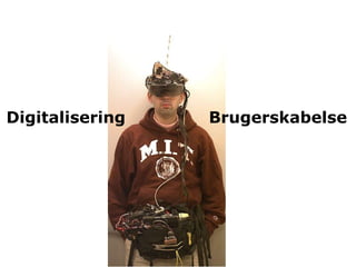 Digitalisering   Brugerskabelse
 