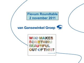 Flevum Roundtable
 2 november 2011
 