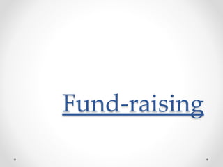 Fund-raising
 