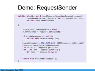 33
Petrozavodsk, Apr 2013
Demo: RequestSender
 
