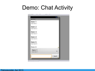 35
Petrozavodsk, Apr 2013
Demo: Chat Activity
 