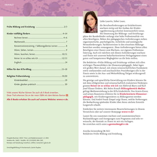 inhalt                                                                                                                                               editorial       1




                                                                                                                  Liebe Leserin, lieber Leser,
                                                                                                                    die Berufsanforderungen an ErzieherInnen
 Frühe Bildung und Erziehung ...........................................2/3
                                                                                                                    wachsen stetig und der Ausbau der Kinder­
                                                                                                                    tagesbetreuung schreitet kontinuierlich voran.
 Kinder vielfältig fördern.................................................. 4–14                                   Die Umsetzung der Bildungs­ und Erziehungs­
                                                                                                 pläne der Bundesländer verlangt eine hohe Professionalität von
            Rechnen lernen ...................................................... 4–6
                                                                                                 allen Beteiligten. Neben den pädagogischen Anforderungen stehen
            Mathematik............................................................... 7          organisatorische, psychologische, rechtliche und soziologische
                                                                                                 Herausforderungen. Fachkenntnisse in den einzelnen Bildungs­
            Konzentrationstraining / Selbstreguliertes Lernen ............ 8
                                                                                                 bereichen werden vorausgesetzt. Diese Anforderungen bieten allen
            Hören, Sehen, Lernen.................................................. 9             Beteiligten eine Chance zum Wachsen, zur eigenen Professiona­
                                                                                                 lisierung. Auch wir möchten mit diesen Anforderungen wachsen
            Hören, lauschen, lernen ......................................... 10/11
                                                                                                 und Ihnen mit unserem bedarfsorientierten Verlagssegment einen
            Keiner ist so schlau wie ich ....................................12/13               guten und kompetenten Wegbegleiter an die Seite stellen.
            Englisch ...................................................................14       Die Redaktion »Frühe Bildung und Erziehung« widmet sich allen
                                                                                                 wichtigen Themenfeldern der Elementarpädagogik. Dabei legen
                                                                                                 wir großen Wert darauf, mit einem wissenschaftlichen Fundament
 Hilfen für den KiTa-Alltag ...............................................15–18
                                                                                                 sowie umfassenden und anschaulichen Praxisbezügen alle in der
                                                                                                 Praxis sowie in der Aus­ und Weiterbildung Tätigen wirkungsvoll
 Religiöse Früherziehung .................................................19/20                  zu unterstützen.
            Kinderlesebibel..........................................................19          Die geistige und sprachliche Entwicklung von Kindern können Sie
                                                                                                 mit dem erfolgreichen und wissenschaftlich evaluierten Förderpro­
            Kinder glauben praktisch ........................................... 20
                                                                                                 gramm Keiner ist so schlau wie ich von Edeltrud Marx und Karl
                                                                                                 Josef Klauer fördern. Mit Helen Knaufs Bildungsbereich Medien
                                                                                                 gelingt Medienerziehung in der KiTa kinderleicht. Von Armin Krenz
 Viele unserer Bücher können Sie auch als E-Book erwerben.
                                                                                                 und seinen Koautoren erfahren Sie in Kindorientierte Elementar­
 Diese Titel erkennen Sie an der roten ISBN mit dem kleinen Button                           .
                                                                                                 pädagogik, wie Kindertagesstätten zu Bildungsorten werden
 Alle E-Books erhalten Sie auch auf unserer Website: www.v-r.de.                                 können. Und André Frank Zimpel zeigt Ihnen, welche Vorhersagen
                                                                                                 die Beobachtung spielender Kinder über deren nächste Entwick­
                                                                                                 lungsstufe erlaubt.
                                                                                                 Entdecken Sie weitere interessante Neuerscheinungen in diesem
                                                                                                 Verzeichnis oder auf unserer Homepage www.v­r.de !
                                                                                                 Lassen Sie uns zusammen wachsen und zusammenwachsen:
                                                                                                 Rückmeldungen und Anregungen zum Programm sind sehr er­
                                                                                                 wünscht, der Kontakt zu Ihnen ist mir ein Anliegen.
                                                                                                 Sie erreichen mich unter a.gerstenberg@v­r.de

                                                                                                 Annika Gerstenberg (M. Ed.)
                                                                                                 Redaktion Frühe Bildung und Erziehung
 Prospekt-Nummer: 10212 Preis- und Redaktionsstand: 1. 2. 2011
 Verkehrs-Nr.: 16651 UstIdNr.: DE 115310241 HRA 1182
 Konzept und Gestaltung: Groothuis, Lohfert, Consorten | glcons.de

 Umschlagabbildung: © shutterstock / Jaimie Duplass
 