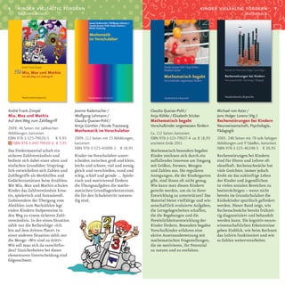 6    kinder vielfältig fördern                                                                            kinder vielfältig fördern                     7
     Rechnen lernen                                                                                                                  Mathematik




André Frank Zimpel                    Jeanne Rademacher /                    Claudia Quaiser-Pohl /                 Michael von Aster /
Mia, Max und Mathix                   Wolfgang Lehmann /                     Anja Köhler / Elisabeth Sticker        Jens Holger Lorenz (Hg.)
Auf dem Weg zum Zahlbegriff           Claudia Quaiser-Pohl /                 Mathematisch begabt                    Rechenstörungen bei Kindern
                                      Antje Günther / Nicole Trautewig       Vorschulkinder angemessen fördern      Neurowissenschaft, Psychologie,
2009. 46 Seiten mit zahlreichen
                                      Mathematik im Vorschulalter                                                   Pädagogik
Abbildungen, kartoniert                                                      Ca. 112 Seiten, kartoniert
ISBN 978-3-525-79020-5 € 9,95         2009. 112 Seiten mit 33 Abbildungen,   ISBN 978-3-525-79027-4 ca. € 18,95     2005. 240 Seiten mit 78 teils farbigen
   ISBN 978-3-647-79020-6 € 7,95      kartoniert                             erscheint Ende 2011                    Abbildungen und 9 Tabellen, kartoniert
                                      ISBN 978-3-525-43000-2 € 18,95                                                ISBN 978-3-525-46248-5 € 30,95
Das Fördermaterial schult ein                                                Mathematisch besonders begabte
sicheres Zahlverständnis und          Kinder im Vorschulalter unter­         Kinder zeichnen sich durch ein         Rechenstörungen bei Kindern
bedient sich dabei einer alten und    scheiden zwischen groß und klein,      auffallendes Interesse am Umgang       sind für Eltern und Lehrer oft
einfachen Grundidee: Ursprüng­        leicht und schwer, viel und wenig,     mit Größen, Formen, Mengen             rätselhaft. Rechenschwäche hat
lich entwickelten sich Zahlen und     gleich und verschieden, rund und       und Zahlen aus. Die regulären          viele Gesichter, immer jedoch
Zahlbegriffe als Merkhilfen und       eckig, schief und gerade … Spiele­     Anregungen, die der Kindergarten       droht sie das zukünftige Leben
Gedächtnisstützen beim Erzählen.      risch und motivierend fördern          gibt, sind ihnen oft nicht genug.      der Kinder und Jugendlichen
Mit Mia, Max und Mathix schulen       die Übungsaufgaben die mathe­          Wie kann man diesen Kindern            in vielen sozialen Bereichen zu
Kinder das Zahlverständnis krea­      matischen Grundlagenkenntnisse,        gerecht werden, um sie in ihrer        beeinträchtigen – wenn nicht
tiv, spielerisch und fantasievoll.    die für den Schuleintritt notwen­      Entwicklung zu unterstützen? Das       bereits im Grundschulalter die
Insbesondere der Übergang vom         dig sind.                              Material bietet vielfältige und wis­   Risikokinder spezifisch gefördert
Abzählen zum Nachzählen legt                                                 senschaftlich evaluierte Aufgaben,     werden. Dieser Band zeigt, wie
vielen Kindern Stolpersteine in                                              die Lerngelegenheiten schaffen,        Rechenschwäche bereits frühzei­
den Weg zu einem sicheren Zahl­                                              die die Begabungen und die             tig diagnostiziert und behandelt
verständnis. In der einen Situation                                          Persönlichkeitsentwicklung der         werden kann. Die kognitiv­neuro­
zählt nur die Reihenfolge: »Ich                                              Kinder fördern. Besonders begabte      wissenschaftlichen Erkenntnisse
bin auf dem dritten Platz!« In                                               Vorschulkinder erfahren eine           geben Einblick, wie beim Rechnen
einer anderen Situation zählt nur                                            aktive Auseinandersetzung mit          das Gehirn funktioniert und wie
die Menge: »Wir sind zu dritt!«                                              mathematischen Fragestellungen,        es Zahlen weiterverarbeitet.
Wie soll man sich da zurechtfin­                                             die sie motivieren, ihr Potenzial
den? Unsicherheiten bei dieser                                               zu nutzen und zu entfalten.
elementaren Unterscheidung sind
folgenschwer.
 