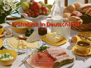 Frühstück in Deutschland

 