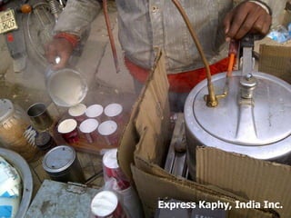 Express Kaphy, India Inc.
 