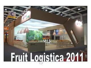 Fruit Logistica 2011 