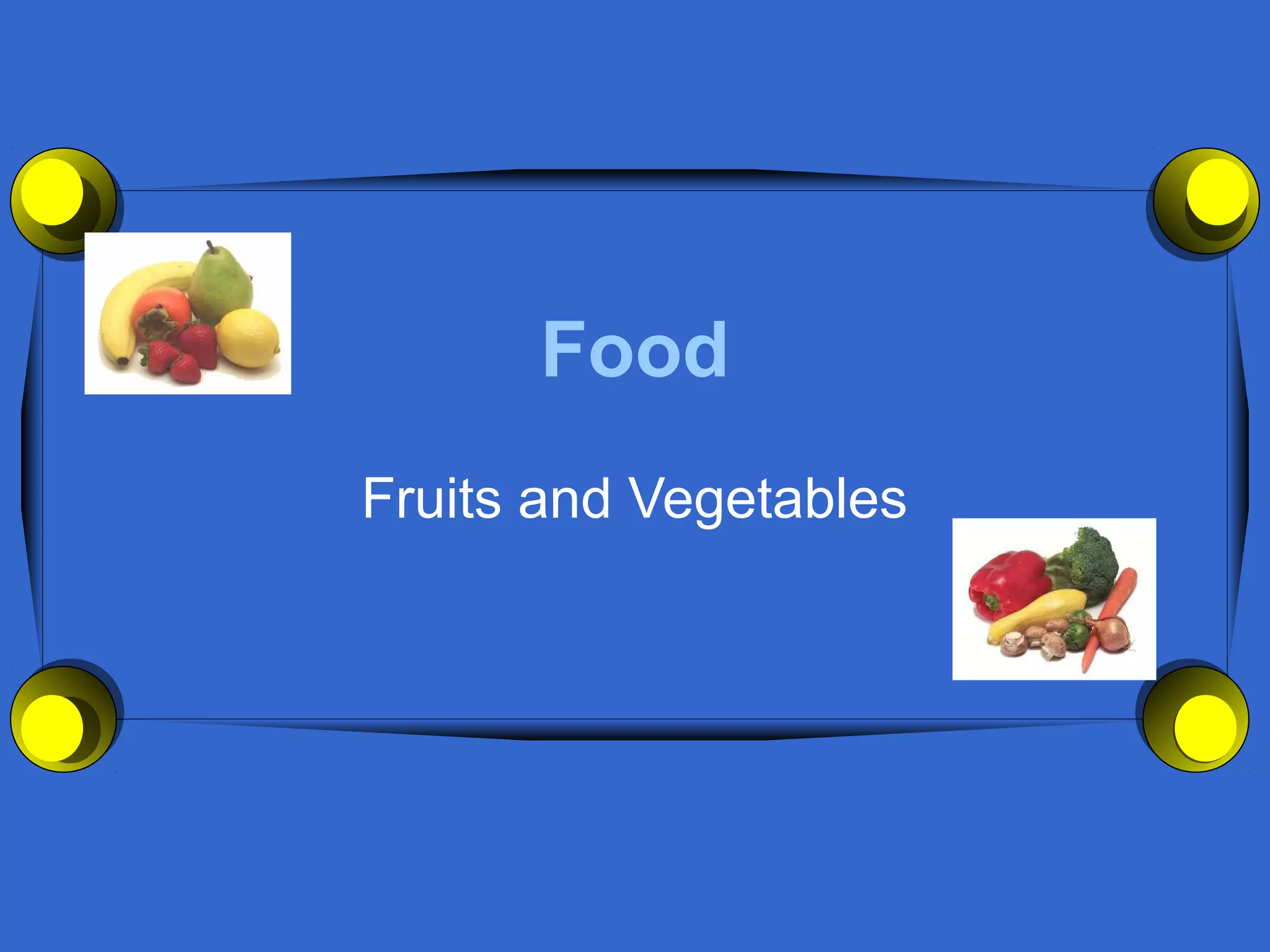 Fruit and vegetables | PPT
