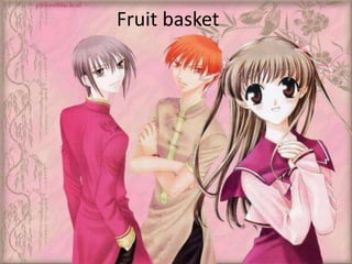 Fruit basket
 