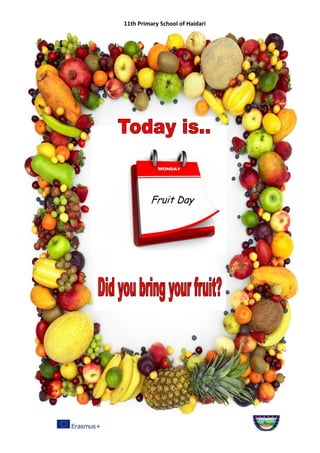 Fruit Day
11th Primary School of Haidari
 