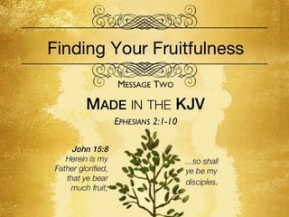 Fruitfulness 2   eph 2 1-10 slides 071711