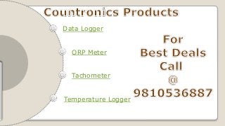 Data Logger
ORP Meter
Tachometer
Temperature Logger
 