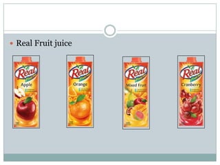  Real Fruit juice
 