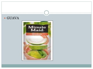  GUAVA
 
