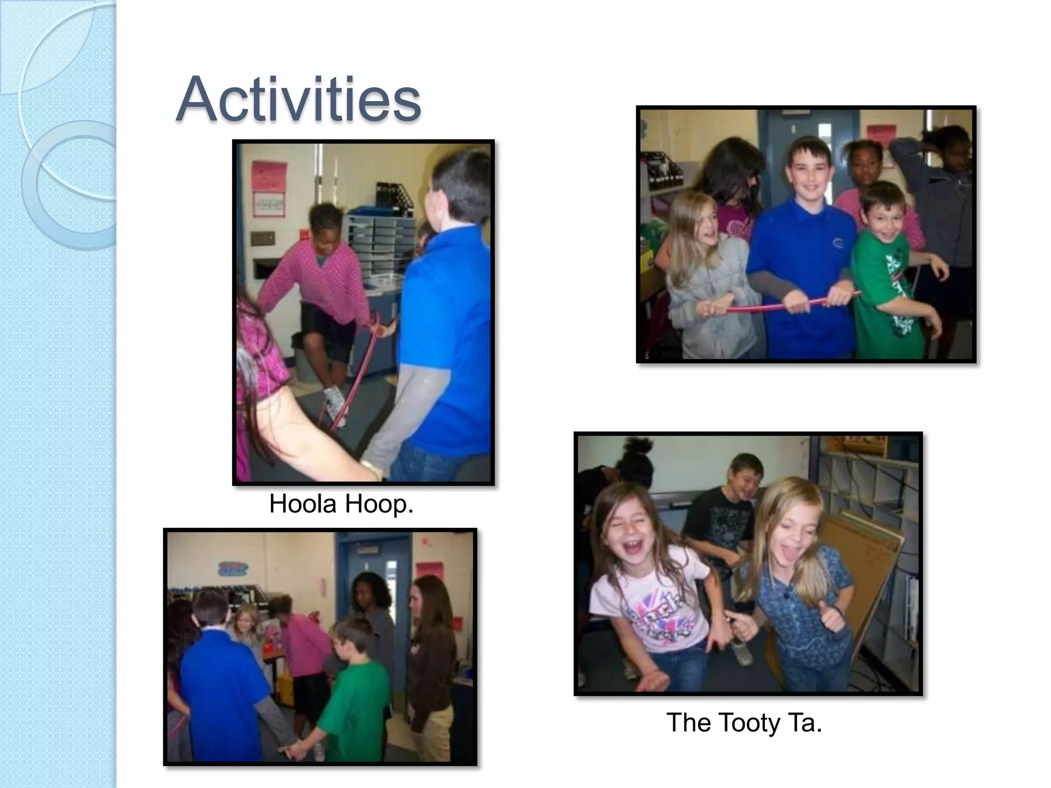 ActivitiesHoola Hoop.The Tooty Ta.