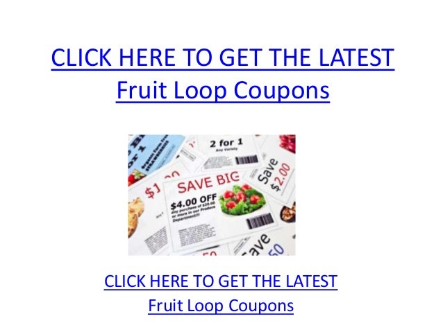 Fruit Loop Coupons Printable Fruit Loop Coupons