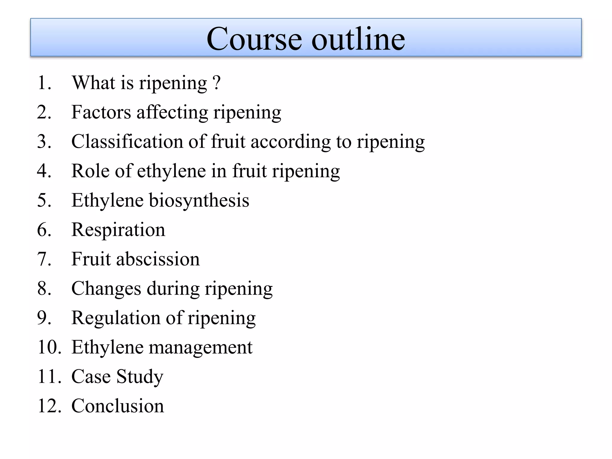 Mechanism of Fruit ripening | PPTX