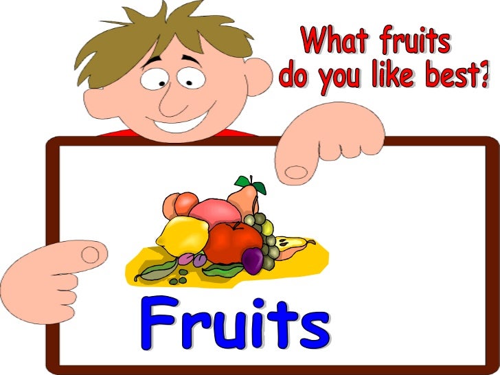 What fruits do you like?
