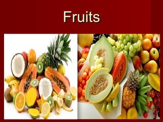 FruitsFruits
 