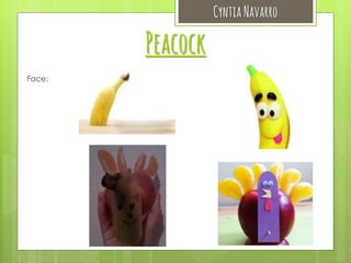 Cyntia Navarro

Peacock
Face:

 