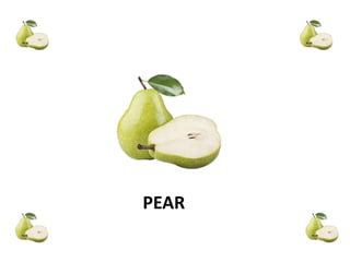 PEAR
 