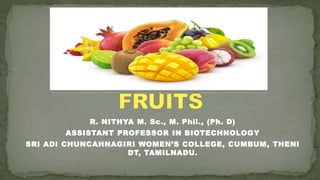 R. NITHYA M. Sc., M. Phil., (Ph. D)
ASSISTANT PROFESSOR IN BIOTECHNOLOGY
SRI ADI CHUNCAHNAGIRI WOMEN’S COLLEGE, CUMBUM, THENI
DT, TAMILNADU.
 