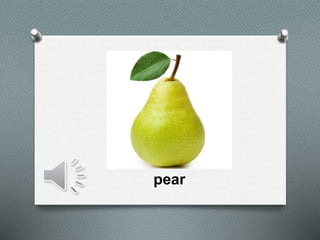 pear
 