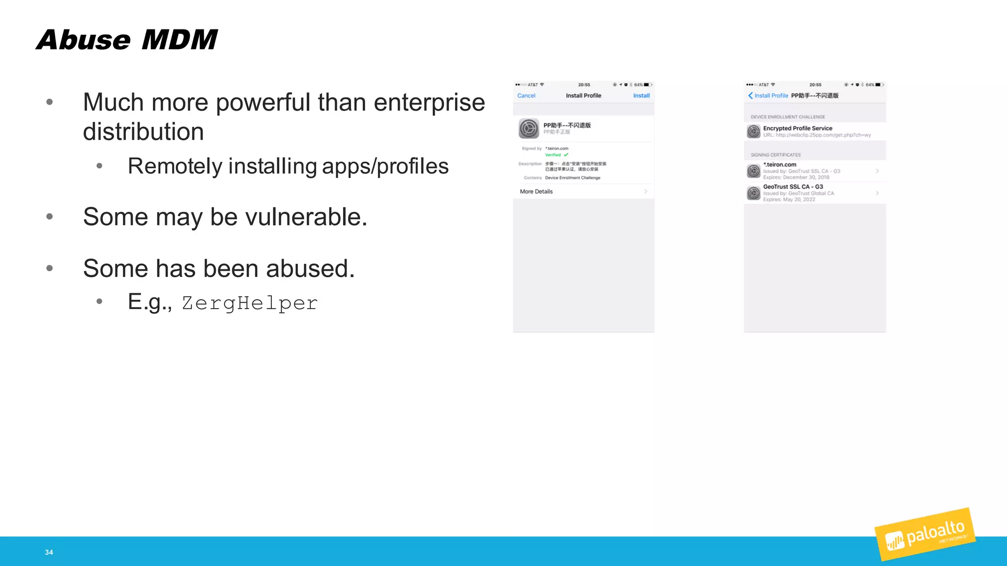 Abuse MDM
34
• Much  more  powerful  than  enterprise  
distribution
• Remotely  installing  apps/profiles
• Some  may  be  vulnerable.
• Some  has  been  abused.
• E.g.,  ZergHelper
 
