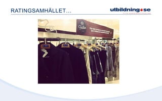 RATINGSAMHÄLLET…
 