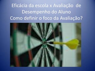 AVALIAÇÃO INSTITUCIONAL –processo de reflexão interna da escola, feita pelo seu coletivo.