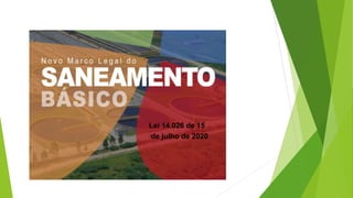 Lei 14.026 de 15
de julho de 2020
 