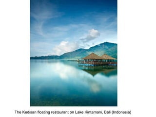 The Kedisan floating restaurant on Lake Kintamani, Bali (Indonesia)
 