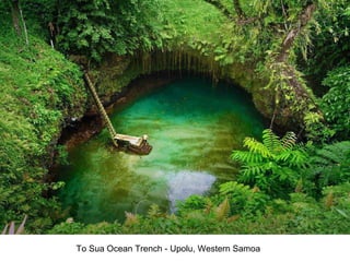  To Sua Ocean Trench - Upolu, Western Samoa 
 