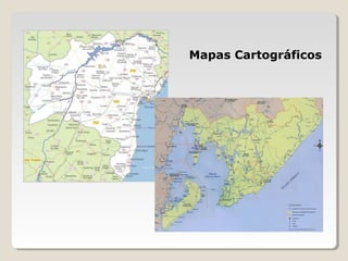 Mapas Cartográficos
 