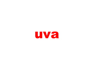 uva
 
