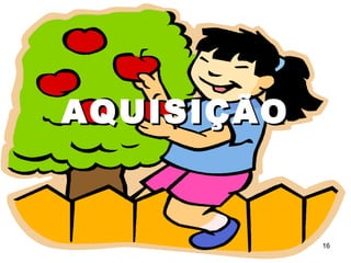 AQUISIÇÃO


            16
 