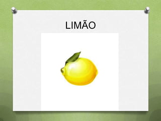 LIMÃO
 
