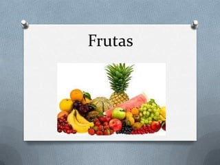Frutas

 