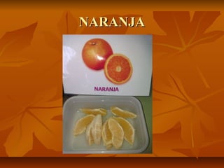 NARANJA
 