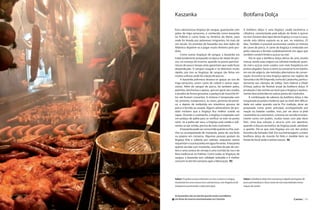 Kaszanka                                                         Botifarra Dolça

  Esta substanciosa lingüiça de sangue, guarnecida com             A botifarra dolça é uma lingüiça catalã excêntrica e
  grãos de trigo-sarraceno, é conhecida como kaszanka              cilíndrica, caracterizada pela adição de limão e açúcar
  na Polônia e como kiska na América do Norte, para                ou mel. Existem dois tipos desta lingüiça: a crua e a seca,
  onde foi levada por poloneses imigrantes, há mais de             sendo esta última exposta ao ar por, no máximo, 25
  um século. Os amantes de kaszanka nos dois lados do              dias. Também é possível acrescentar canela na mistura
  Atlântico dispõem-se a pagar muito dinheiro pelo pro-            de carne de porco. A carne da lingüiça é embutida em
  duto.                                                            peles naturais e fervida cuidadosamente em água que
       Como outras lingüiças de sangue, a kaszanka era             também contém limão e açúcar ou mel.
  tradicionalmente preparada na época do abate de por-                  Diz-se que a botifarra dolça deriva de uma receita
  cos, no começo do inverno, quando os povos parcimo-              moura, tendo suas origens na culinária medieval, quan-
  niosos de pouco tempo atrás garantiam que nada fosse             do mel e açúcar eram usados com mais freqüência em
  desperdiçado. O sangue coagula e se deteriora muito              pratos salgados. Secar a carne ou conservá-la em banha,
  rápido, por isso as lingüiças de sangue são feitas em            em vez de salgá-la, são métodos alternativos de conser-
  muitas culturas onde há criação de porcos.                       vação. Encontra-se esta lingüiça apenas nas regiões de
       A kaszanka polonesa destaca-se graças ao uso de             Gerunda e do Alt Empordà, norte da Catalunha, particu-
  trigo-sarraceno, assim como de cebola e outras espe-             larmente nos vilarejos de Salitja, Sant Dalmai e Vilobi
  ciarias. Além do sangue de porco, há também peles,               d’Onya, palcos do festival anual da botifarra dolça. A
  pulmões, bochechas e aparas, que em geral são cozidos            produção é tão restrita ao local que a lingüiça é pratica-
  e picados de forma grosseira, e pedaços de toucinho fri-         mente desconhecida em outras partes da Catalunha.
  tos até ficarem crocantes. A mistura é temperada com                  A combinação de sabores da botifarra dolça é tão
  sal, pimenta, manjerona e, às vezes, pimenta-da-jamai-           inesperada ao palato moderno que os chefs têm dificul-
  ca, e depois de embutida em intestinos grossos de                dade em saber quando usá-la. Por tradição, deve ser
  porco é fervida ou assada. Alguns admiradores do pro-            preparada como prato principal, acompanhada por
  duto insistem que a lingüiça fica melhor cozida no               maçãs ou batatas cozidas, mas, por ser doce (a pele
  vapor. Durante o cozimento, a lingüiça é espetada com            carameliza no cozimento), costuma ser servida erronea-
  um pedaço de palha para se verificar se está no ponto            mente como um pudim, muitas vezes com pão doce
  certo. Se a palha sair seca, a lingüiça está cozida o sufi-      frito. Uma boa solução é servi-la com um aperitivo,
  ciente; se sair úmida, precisa de mais cozimento.                quando a doçura aromática da lingüiça pode satisfazer
       A kaszanka pode ser consumida quente ou fria, sozi-         o apetite. Diz-se que esta lingüiça era um dos pratos
  nha ou acompanhada de mostarda, pasta de raiz-forte              favoritos de Salvador Dali. Em sua homenagem, a maior
  ou pepino em conserva. Algumas pessoas gostam da                 botifarra dolça do mundo foi feita e medida bem na
  lingüiça frita e coberta por cebolas, enquanto outras            frente do local onde o artista nasceu. RL
  requentam a sua kaszanka em água fervente. A kaszanka
  quente servida com mostarda, uma fatia de pão de cen-
  teio e uma caneca de cerveja é uma comida de rua e de
  feira tradicional na Polônia. Como todas as lingüiças de
  sangue, a kaszanka tem validade reduzida e é melhor
  consumi-la até três semanas após a fabricação. RS




  Sabor: Os grãos escuros misturam-se com a carne e o sangue,      Sabor: A botifarra dolça tem a presença salgada da lingüiça de
  resultando em uma massa rica e substanciosa, com fragrância de   porco permeada por claras notas de mel caramelizado e leves
  manjerona acentuando o sabor principal.                          toques de canela.


  As kaszankas são um lanche quente muito convidativo
k em feiras de inverno movimentadas na Cracóvia.                                                                      Carnes | 563
 