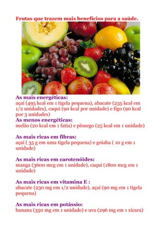 Frutas que trazem mais benefícios para a saúde.