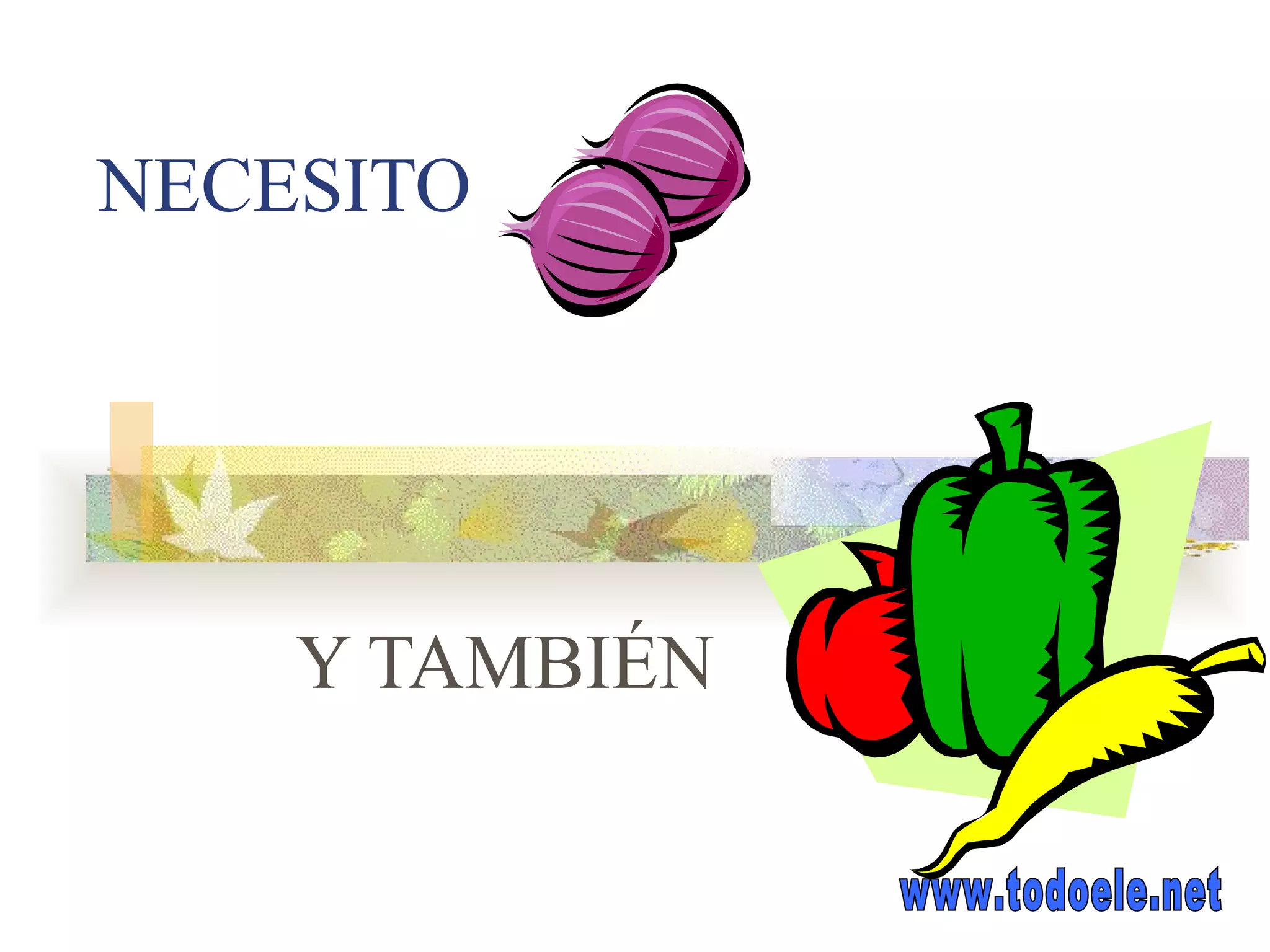 NECESITO Y TAMBIÉN www.todoele.net